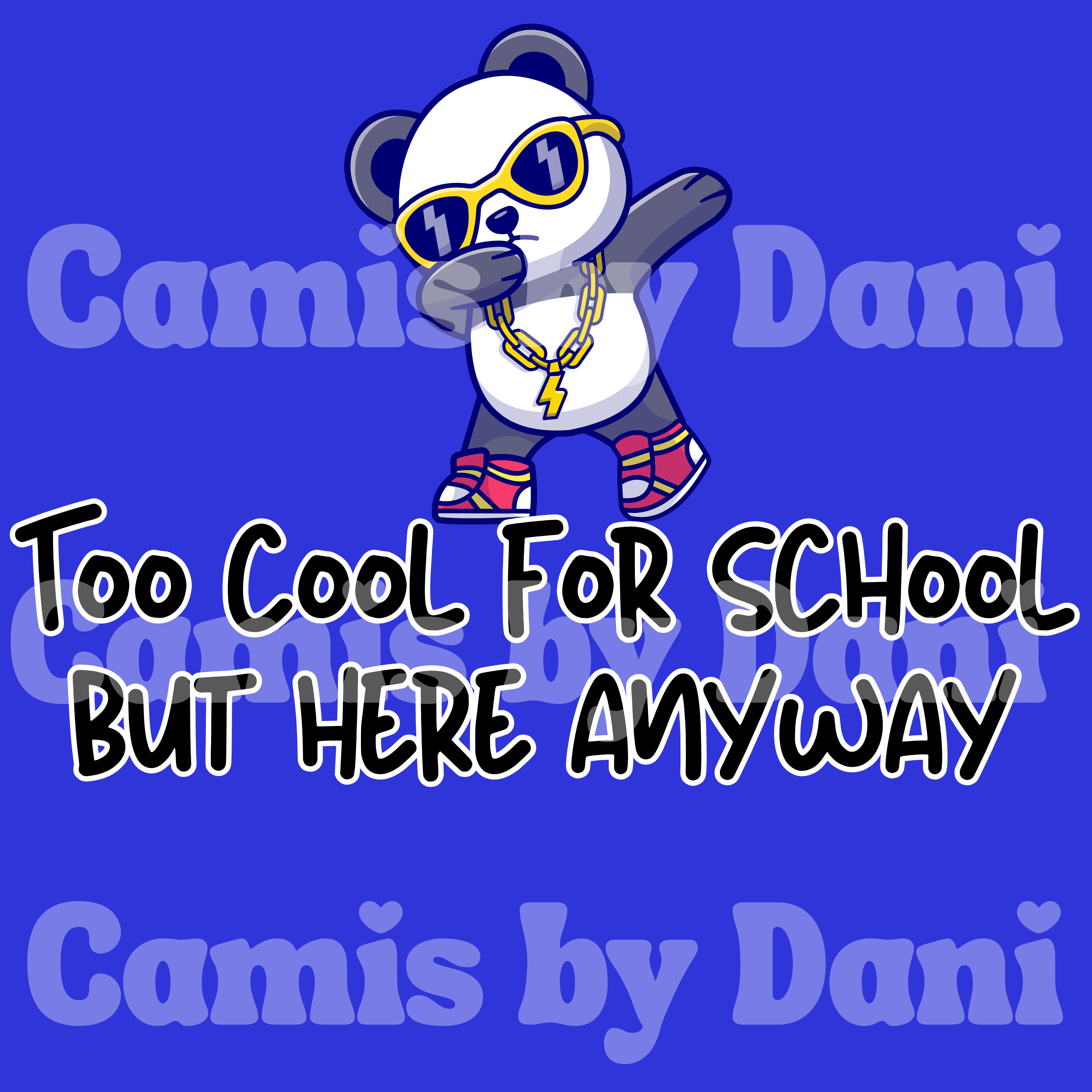 Too Cool For School But Here Anyway Graphic Apparel