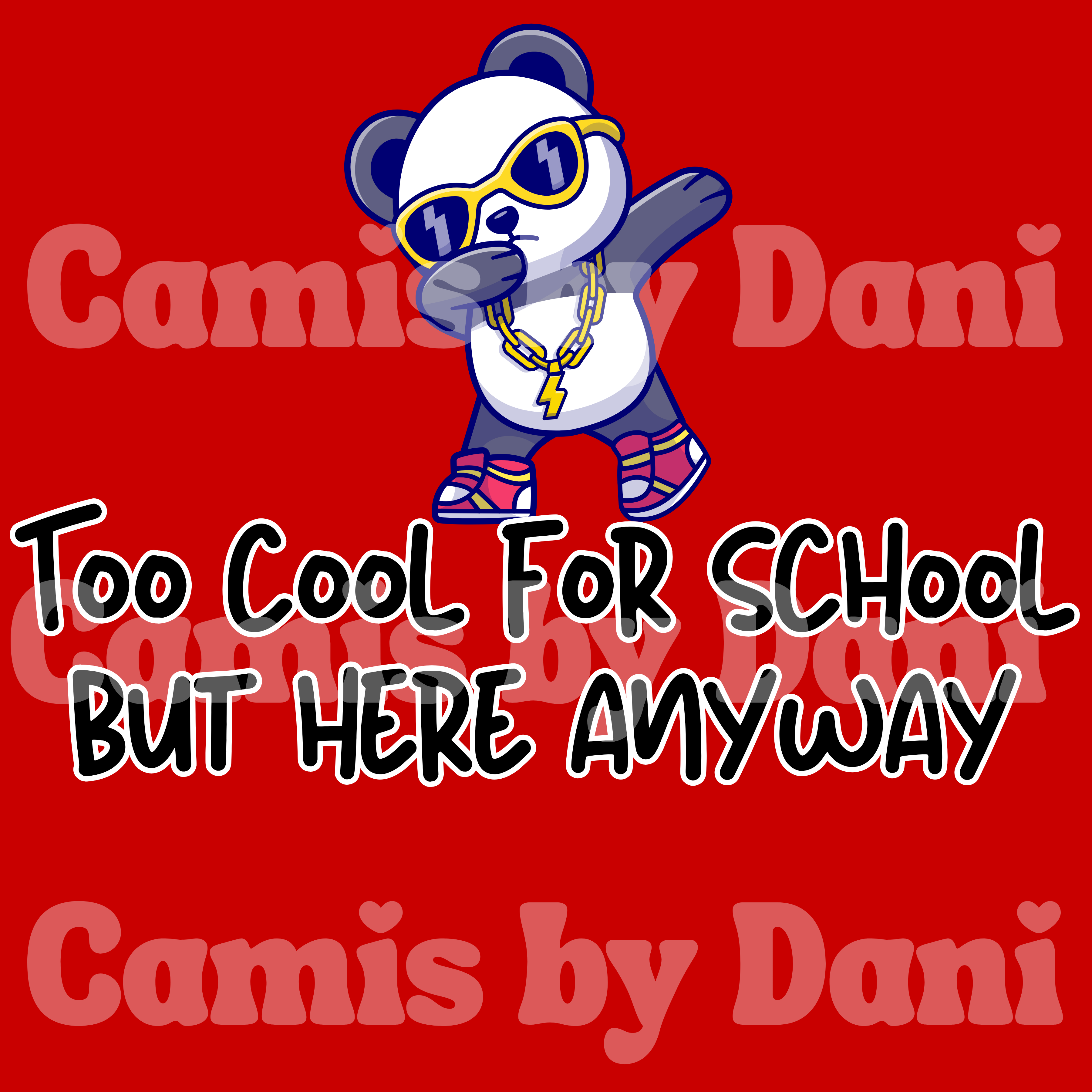 Too Cool For School But Here Anyway Graphic Apparel