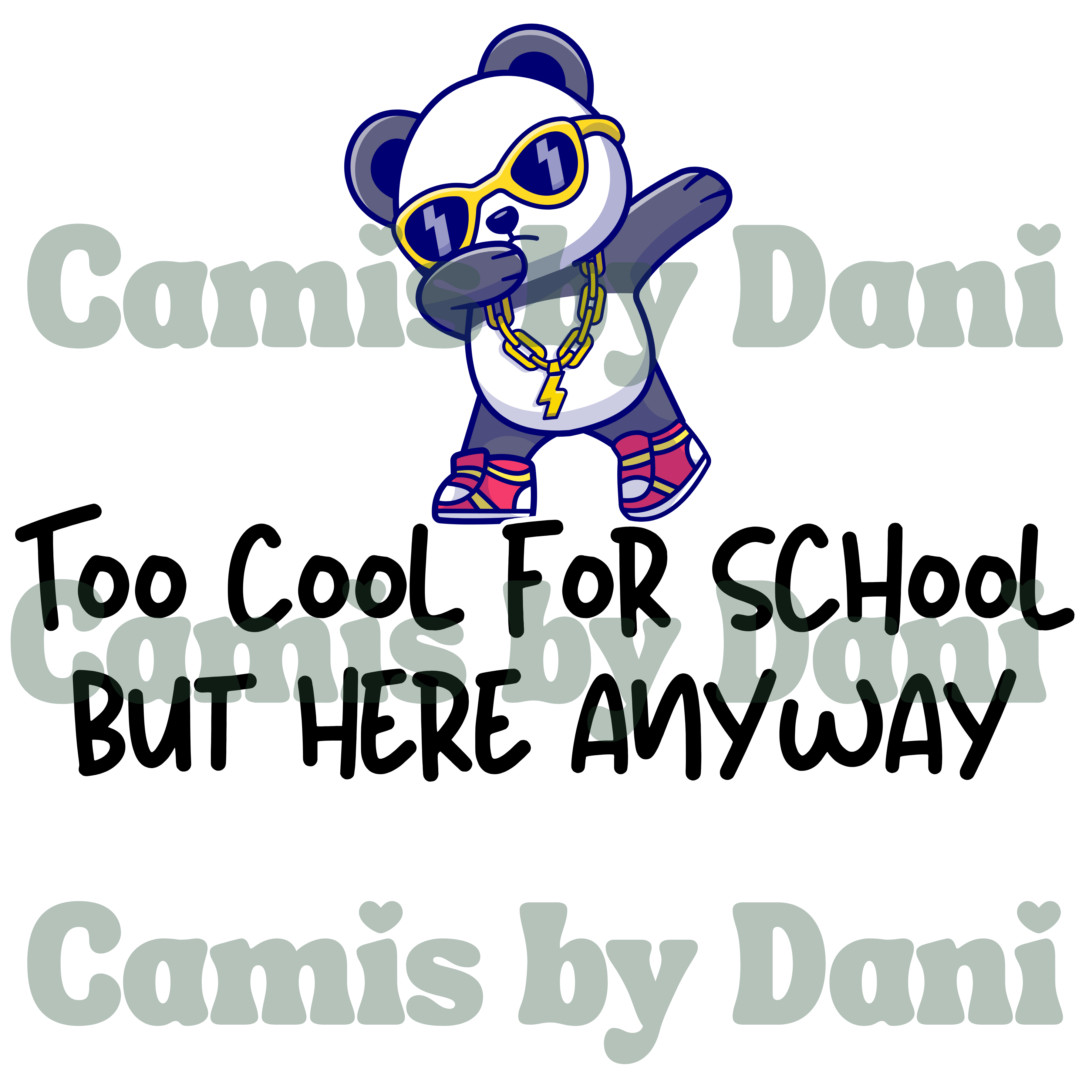 Too Cool For School But Here Anyway Graphic Apparel