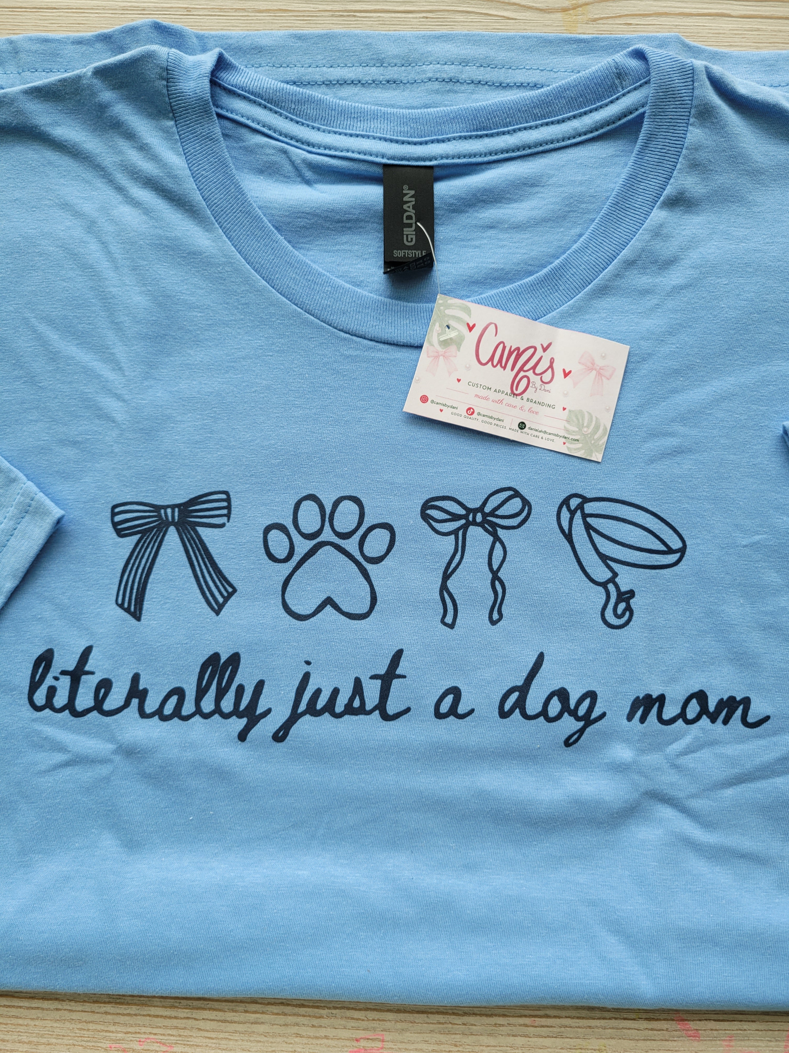 Minimalist "Literally Just a Dog Mom" Graphic Tee
