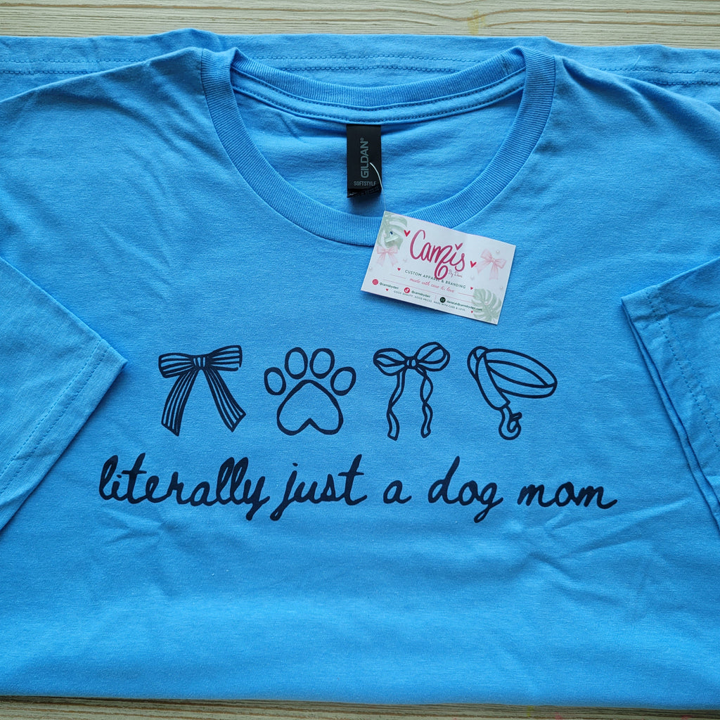 Minimalist "Literally Just a Dog Mom" Graphic Tee