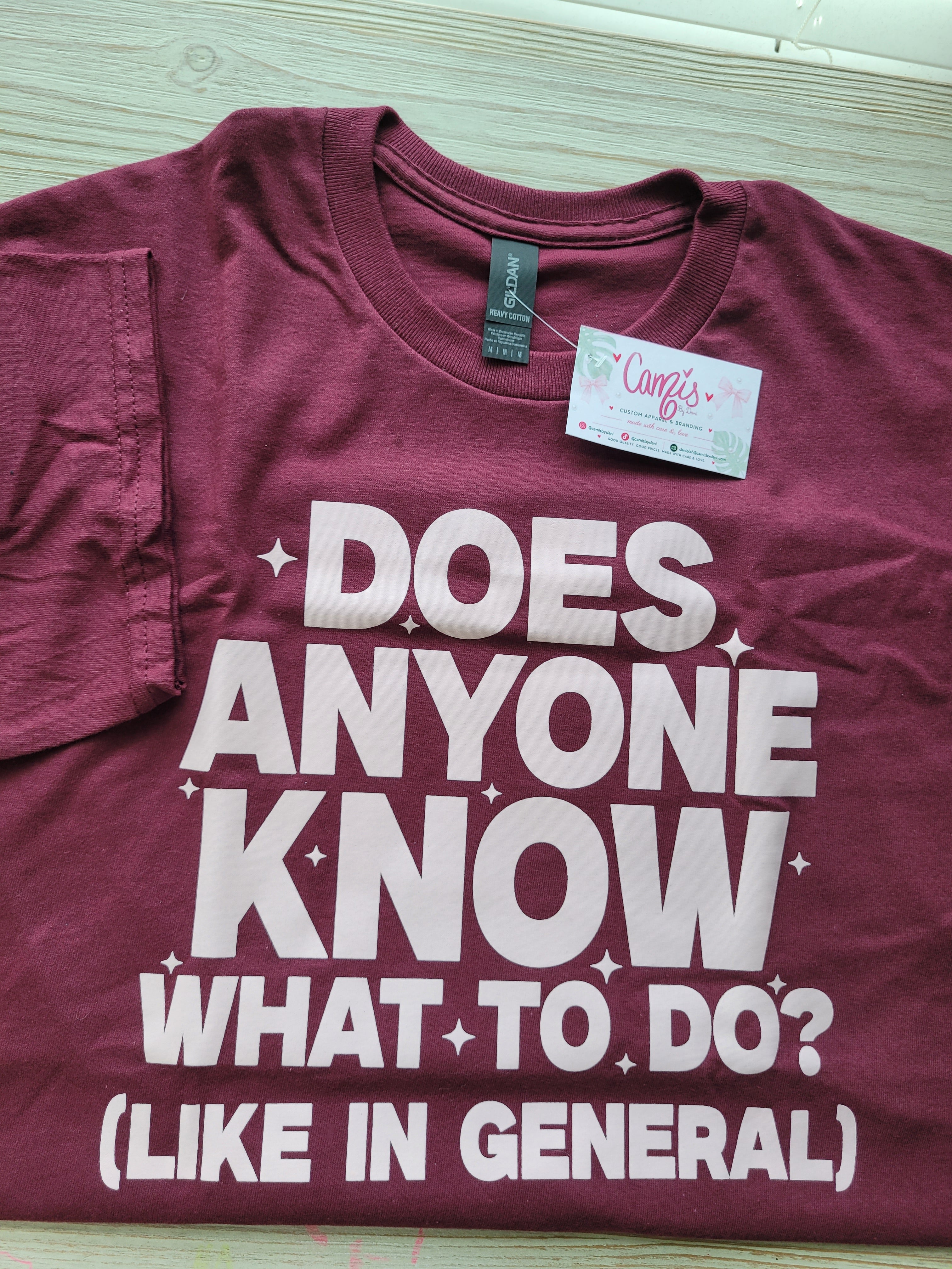 "Does Anyone Know What To Do?" Sarcastic Graphic Tee