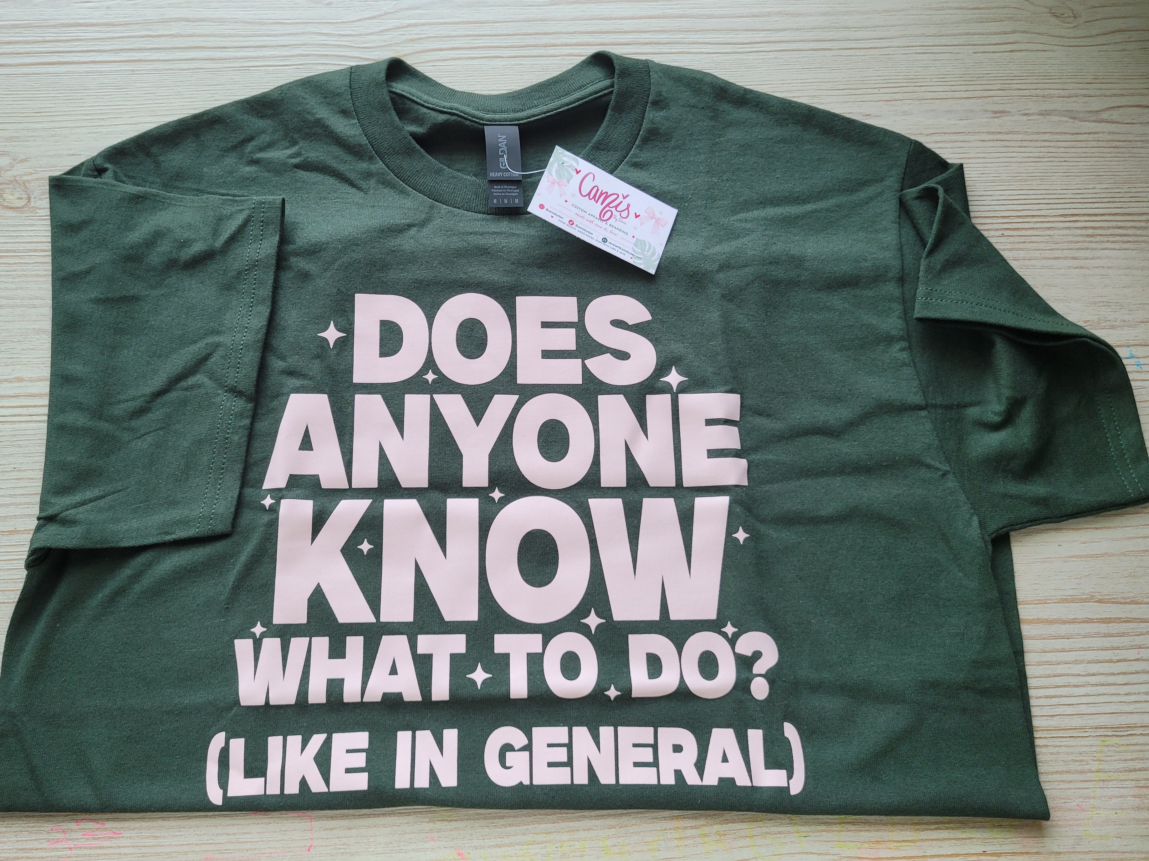 "Does Anyone Know What To Do?" Sarcastic Graphic Tee