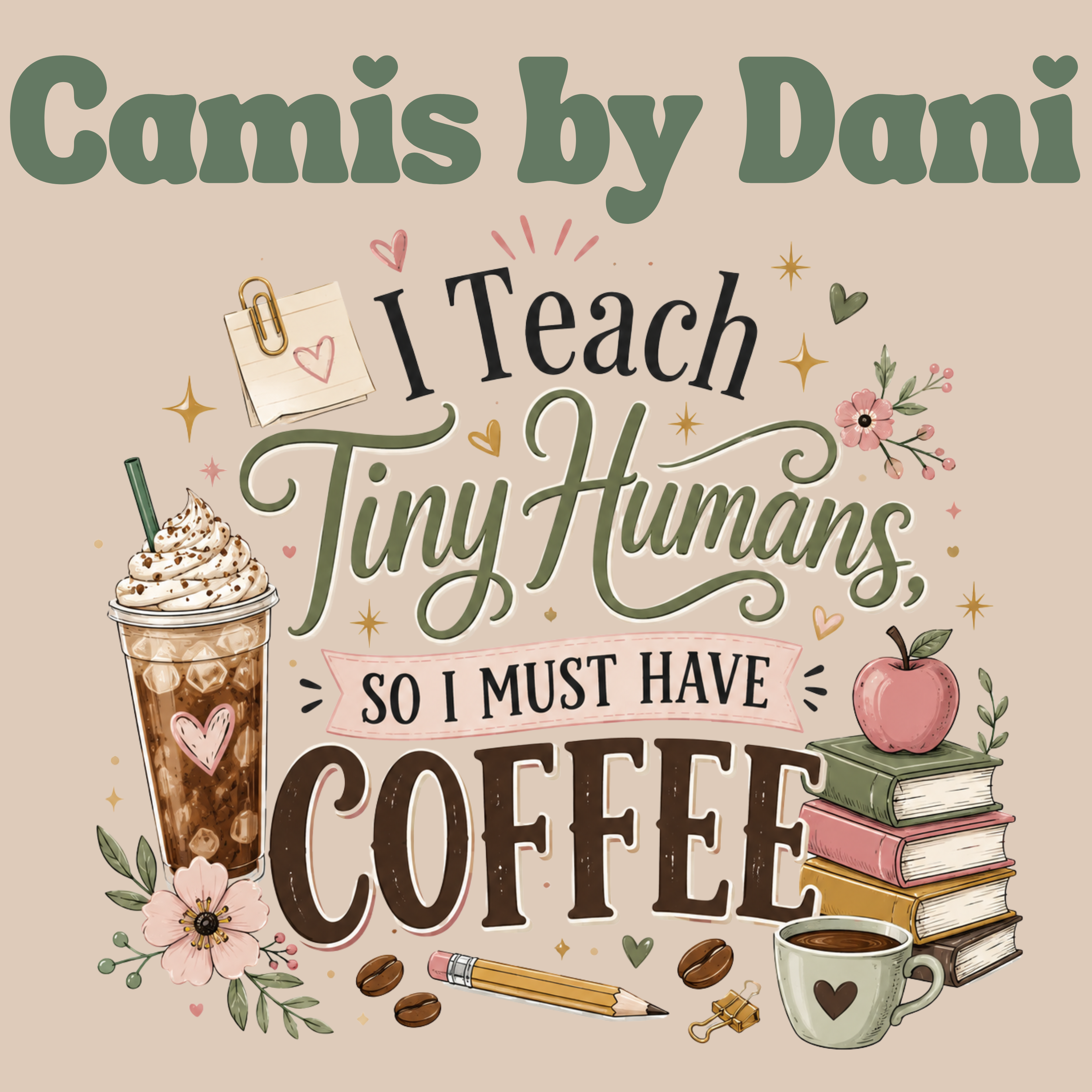 "I Teach Tiny Humans So I Must Have Coffee" Graphic Tee